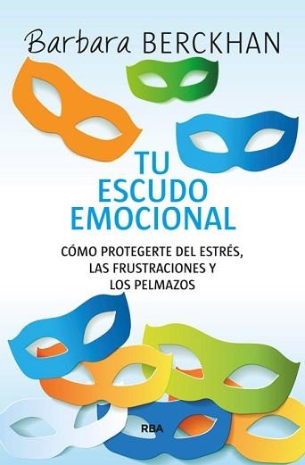 TU ESCUDO EMOCIONAL | 9788490564936 | BERCKHAN , BARBARA | Llibreria Aqualata | Comprar libros en catalán y castellano online | Comprar libros Igualada