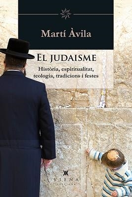 JUDAISME, EL | 9788483308349 | ÀVILA I SERRA, MARTÍ | Llibreria Aqualata | Comprar llibres en català i castellà online | Comprar llibres Igualada