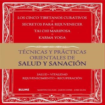 TÉCNICAS Y PRÁCTICAS ORIENTALES DE SALUD Y SANACIÓN | 9788416138418 | FAULKS, MARTIN / GYRE, JASON / GUIN, JOSS | Llibreria Aqualata | Comprar llibres en català i castellà online | Comprar llibres Igualada