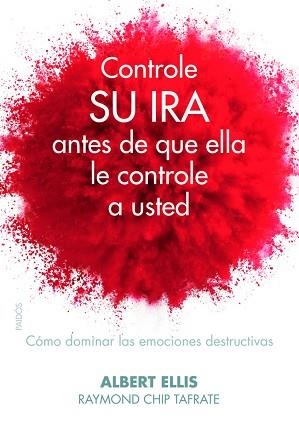 CONTROLE SU IRA ANTES DE QUE ELLA LE CONTROLE A USTED | 9788449329524 | ELLIS, ALBERT / CHIP TAFRATE, RAYMOND | Llibreria Aqualata | Comprar llibres en català i castellà online | Comprar llibres Igualada