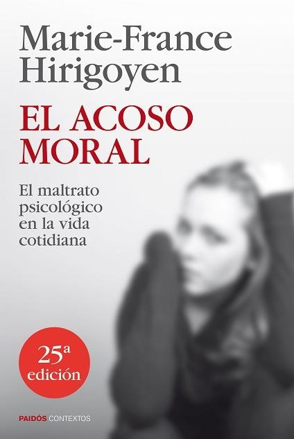 ACOSO MORAL, EL. EL MALTRATO PSICOLÓGICO EN LA VIDA COTIDIANA | 9788449329050 | HIRIGOYEN, MARIE-FRANCE | Llibreria Aqualata | Comprar llibres en català i castellà online | Comprar llibres Igualada