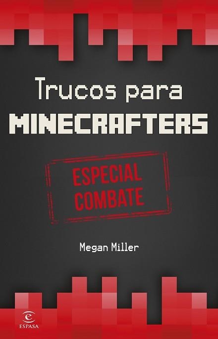 MINECRAFT.TRUCOS PARA MINECRAFTERS. ESPECIAL COMBATE | 9788467045093 | MILLER, MEGAN | Llibreria Aqualata | Comprar llibres en català i castellà online | Comprar llibres Igualada