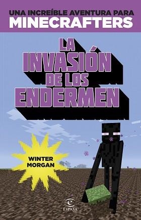 MINECRAFT. LA INVASIÓN DE LOS ENDERMEN | 9788467045109 | MORGAN, WINTER | Llibreria Aqualata | Comprar llibres en català i castellà online | Comprar llibres Igualada