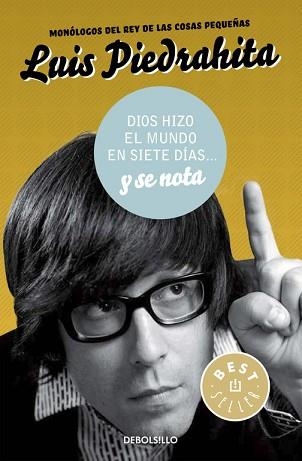 DIOS HIZO EL MUNDO EN SIETE DÍAS... Y SE NOTA | 9788490625514 | PIEDRAHITA, LUIS | Llibreria Aqualata | Comprar llibres en català i castellà online | Comprar llibres Igualada