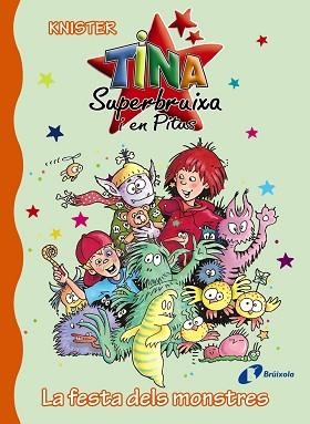 TINA SUPERBUIXA I EN PITUS. LA FESTA DELS MONSTRES 16 | 9788499066240 | KNISTER | Llibreria Aqualata | Comprar llibres en català i castellà online | Comprar llibres Igualada