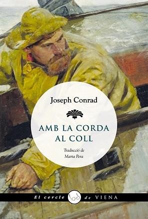 AMB LA CORDA AL COLL | 9788483308394 | CONRAD, JOSEPH | Llibreria Aqualata | Comprar libros en catalán y castellano online | Comprar libros Igualada