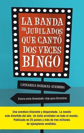 BANDA DE JUBILADOS QUE CANTÓ DOS VECES BINGO, LA | 9788499189932 | INGELMAN-SUNDBERG, CATHARINA | Llibreria Aqualata | Comprar llibres en català i castellà online | Comprar llibres Igualada