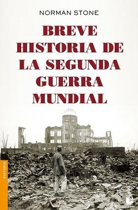 BREVE HISTORIA DE LA SEGUNDA GUERRA MUNDIAL (BOOKET 3420) | 9788408142546 | STONE, NORMAN | Llibreria Aqualata | Comprar llibres en català i castellà online | Comprar llibres Igualada