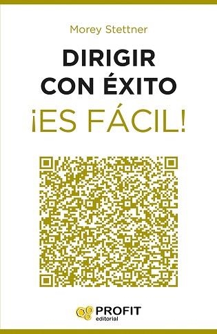 DIRIGIR CON ÉXITO ¡ES FÁCIL! | 9788416115525 | STETTNER, MOREY | Llibreria Aqualata | Comprar llibres en català i castellà online | Comprar llibres Igualada