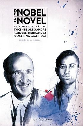 DE NOBEL A NOVEL. EPISTOLARIO INÉDITO DE VICENTE ALEIXANDRE A MIGUEL HERNÁNDEZ | 9788467044249 | ALEIXANDRE, VICENTE | Llibreria Aqualata | Comprar llibres en català i castellà online | Comprar llibres Igualada