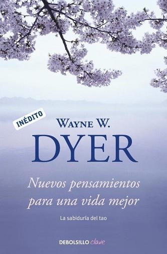 NUEVOS PENSAMIENTOS PARA UNA VIDA MEJOR | 9788499088648 | DYER, WAYNE W. | Llibreria Aqualata | Comprar llibres en català i castellà online | Comprar llibres Igualada