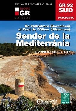 GR 92 SUD. SENDER DE LA MEDITERRÀNIA | 9788490341780 | BORREGO PÉREZ, JUAN CARLOS | Llibreria Aqualata | Comprar llibres en català i castellà online | Comprar llibres Igualada