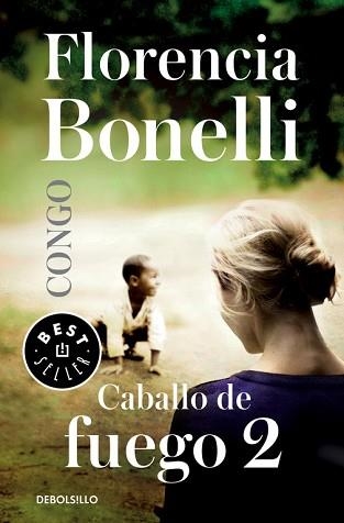 CABALLO DE FUEGO 2. CONGO | 9788490627884 | BONELLI, FLORENCIA | Llibreria Aqualata | Comprar llibres en català i castellà online | Comprar llibres Igualada