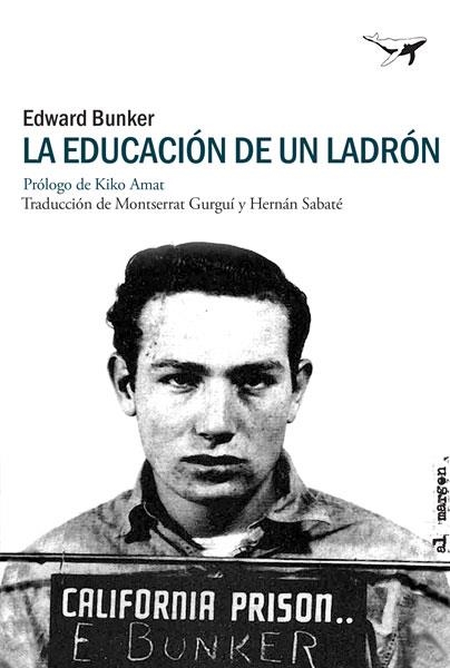 EDUCACIÓN DE UN LADRÓN, LA | 9788494378201 | BUNKER, EDWARD | Llibreria Aqualata | Comprar llibres en català i castellà online | Comprar llibres Igualada