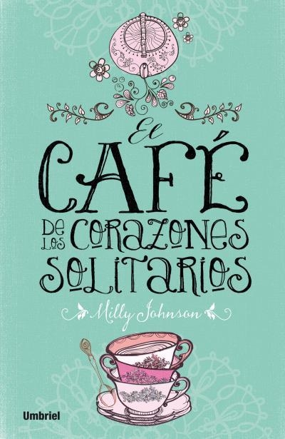 CAFÉ DE LOS CORAZONES SOLITARIOS, EL | 9788492915675 | JOHNSON, MILLY | Llibreria Aqualata | Comprar libros en catalán y castellano online | Comprar libros Igualada