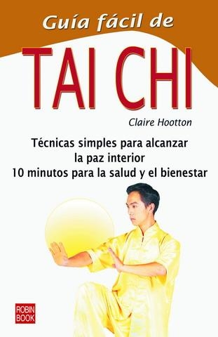 TAI CHI (GUIA FACIL) | 9788479272166 | HOOTON, CLAIRE | Llibreria Aqualata | Comprar llibres en català i castellà online | Comprar llibres Igualada