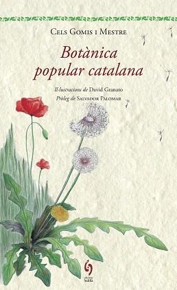 BOTÀNICA POPULAR CATALANA | 9788494256462 | GOMIS MESTRE, CELS | Llibreria Aqualata | Comprar llibres en català i castellà online | Comprar llibres Igualada