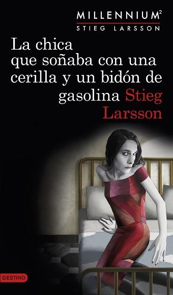 CHICA QUE SOÑABA CON UNA CERILLA Y UN BIDÓN DE GASOLINA, LA (SERIE MILLENNIUM 2) | 9788423349821 | LARSSON, STIEG  | Llibreria Aqualata | Comprar llibres en català i castellà online | Comprar llibres Igualada