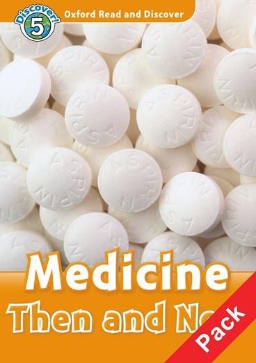 MEDICINE THEN AND NOW: AUDIO CD PACK (OXFORD READ & DISCOVER. LEVEL 5 | 9780194645461 | SPILSBURY, LOUISE / SPILSBURY RICHARD | Llibreria Aqualata | Comprar llibres en català i castellà online | Comprar llibres Igualada