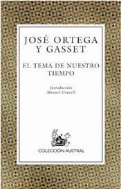 TEMA DE NUESTRO TIEMPO, EL (AUSTRAL 28) | 9788467004649 | ORTEGA Y GASSET, JOSE | Llibreria Aqualata | Comprar llibres en català i castellà online | Comprar llibres Igualada