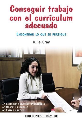 CONSEGUIR TRABAJO CON EL CURRÍCULUM ADECUADO | 9788436826937 | GRAY, JULIE | Llibreria Aqualata | Comprar libros en catalán y castellano online | Comprar libros Igualada