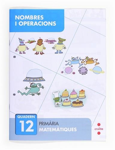 QUADERN DE NOMBRES I OPERACIONS 12 | 9788466132732 | AA.VV. | Llibreria Aqualata | Comprar llibres en català i castellà online | Comprar llibres Igualada