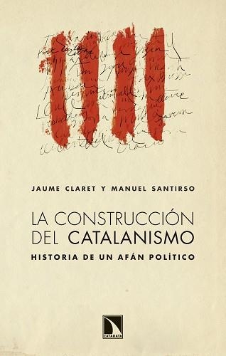 CONSTRUCCIÓN DEL CATALANISMO, LA : HISTORIA DE UN AFÁN POLÍTICO | 9788483198988 | CLARET MIRANDA, JAUME | Llibreria Aqualata | Comprar llibres en català i castellà online | Comprar llibres Igualada