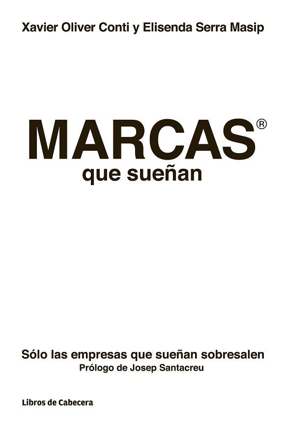 MARCAS QUE SUEÑAN | 9788494106668 | OLIVER CONTI, XAVIER / SERRA MASIP, ELISENDA | Llibreria Aqualata | Comprar llibres en català i castellà online | Comprar llibres Igualada