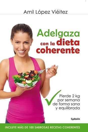 ADELGAZA CON LA DIETA COHERENTE | 9788494381003 | LOPEZ, AMIL | Llibreria Aqualata | Comprar llibres en català i castellà online | Comprar llibres Igualada