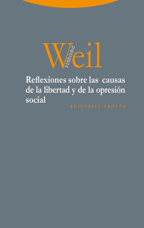 REFLEXIONES SOBRE LAS CAUSAS DE LA LIBERTAD Y DE LA OPRESIÓN SOCIAL | 9788498795660 | WEIL, SIMONE | Llibreria Aqualata | Comprar libros en catalán y castellano online | Comprar libros Igualada