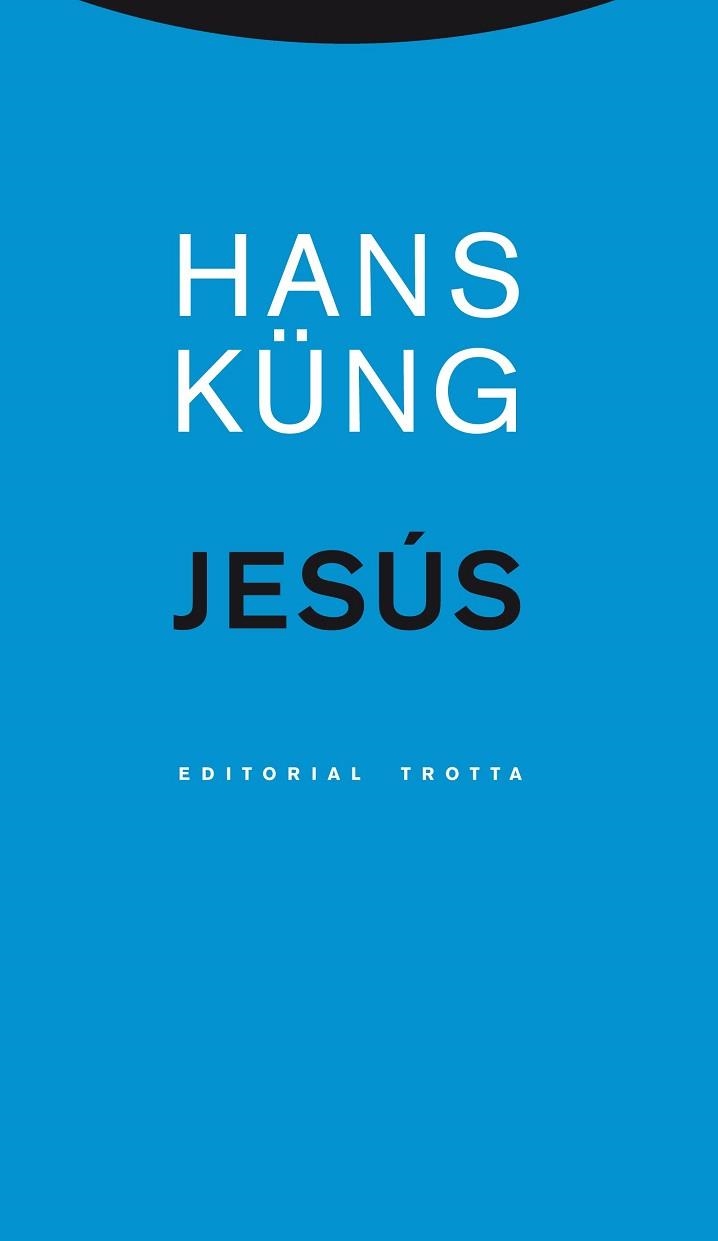 JESÚS | 9788498795059 | KÜNG, HANS | Llibreria Aqualata | Comprar llibres en català i castellà online | Comprar llibres Igualada