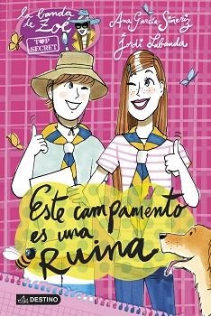 BANDA DE ZOE 3, LA ESTE CAMPAMENTO ES UNA RUINA | 9788408123279 | ANA GARCÍA-SIÑERIZ/JORDI LABANDA BLANCO | Llibreria Aqualata | Comprar llibres en català i castellà online | Comprar llibres Igualada