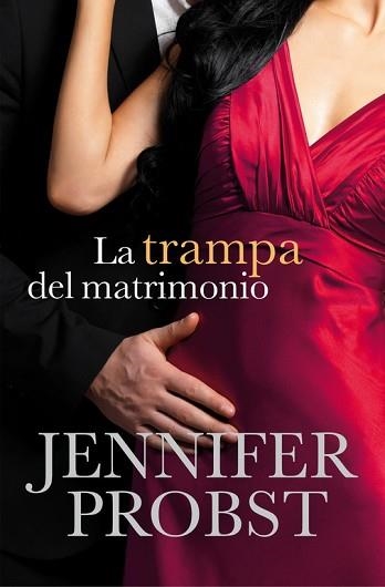 TRAMPA DEL MATRIMONIO, LA (CASARSE CON UN MILLONARIO 2) | 9788415962373 | PROBST, JENNIFER | Llibreria Aqualata | Comprar libros en catalán y castellano online | Comprar libros Igualada