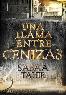 UNA LLAMA ENTRE CENIZAS (UNA LLAMA ENTRE CENIZAS 1) | 9788490434727 | TAHIR, SABAA | Llibreria Aqualata | Comprar llibres en català i castellà online | Comprar llibres Igualada