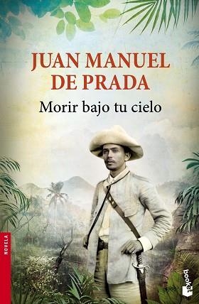 MORIR BAJO TU CIELO | 9788467045512 | DE PRADA, JUAN MANUEL  | Llibreria Aqualata | Comprar llibres en català i castellà online | Comprar llibres Igualada