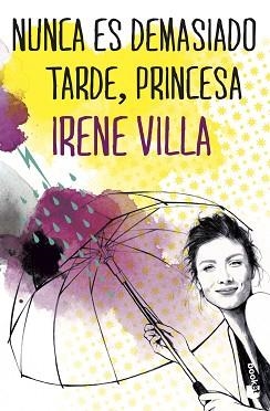 NUNCA ES DEMASIADO TARDE, PRINCESA | 9788467045529 | VILLA, IRENE | Llibreria Aqualata | Comprar llibres en català i castellà online | Comprar llibres Igualada