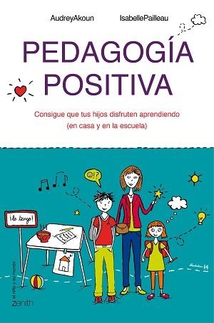 PEDAGOGÍA POSITIVA | 9788408143642 | AKOUN, AUDREY / PAILLEAU, ISABELLE | Llibreria Aqualata | Comprar llibres en català i castellà online | Comprar llibres Igualada