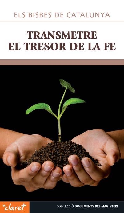 TRANSMETRE EL TRESOR DE LA FE | 9788498468229 | BISBES DE CATALUNYA | Llibreria Aqualata | Comprar llibres en català i castellà online | Comprar llibres Igualada