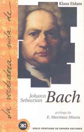 VERDADERA VIDA DE JUAN SEBASTIAN BACH, LA (HOMBRE Y OBRA 1) | 9788432310218 | EIDAM, KLAUS | Llibreria Aqualata | Comprar llibres en català i castellà online | Comprar llibres Igualada