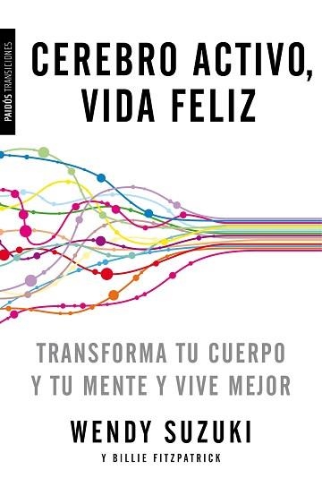 CEREBRO ACTIVO, VIDA FELIZ | 9788449331527 | SUZUKI, WNDY / FITZPATRICK, BILLIE | Llibreria Aqualata | Comprar llibres en català i castellà online | Comprar llibres Igualada