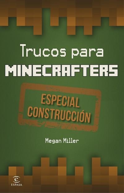 TRUCOS PARA MINECRAFTERS. ESPECIAL CONSTRUCCIÓN | 9788467045604 | MILLER, MEGAN | Llibreria Aqualata | Comprar llibres en català i castellà online | Comprar llibres Igualada