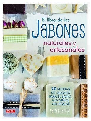 LIBRO DE LOS JABONES NATURALES Y ARTESANALES, EL | 9788498744859 | HARPER, SARAH | Llibreria Aqualata | Comprar llibres en català i castellà online | Comprar llibres Igualada