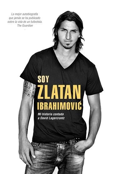 SOY ZLATAN IBRAHIMOVIC | 9788415242857 | LAGERCRANTZ, DAVID / IBRAHIMOVIC, ZLATAN | Llibreria Aqualata | Comprar libros en catalán y castellano online | Comprar libros Igualada