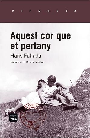 AQUEST COR QUE ET PERTANY | 9788415835639 | FALLADA, HANS | Llibreria Aqualata | Comprar llibres en català i castellà online | Comprar llibres Igualada