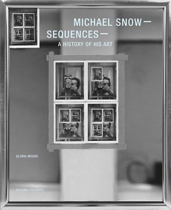 MICHAEL SNOW - SEQUENCES | 9788434313521 | MOURE, GLORIA | Llibreria Aqualata | Comprar llibres en català i castellà online | Comprar llibres Igualada