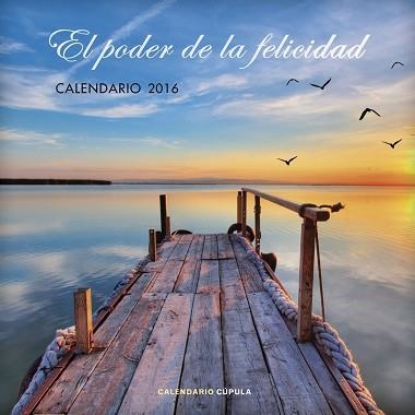 2016 CALENDARIO EL PODER DE LA FELICIDAD  | 9788448021764 | AA. VV. | Llibreria Aqualata | Comprar llibres en català i castellà online | Comprar llibres Igualada