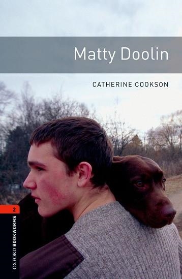 MATTY DOOLIN (OXFORD BOOKWORMS. STAGE 2) | 9780194790659 | COOKSON, CATHERINE  | Llibreria Aqualata | Comprar llibres en català i castellà online | Comprar llibres Igualada