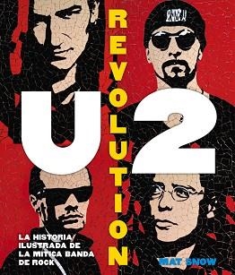 U2 REVOLUTION | 9788416220694 | SNOW, MAT | Llibreria Aqualata | Comprar llibres en català i castellà online | Comprar llibres Igualada