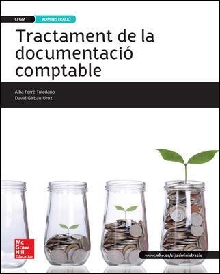 TRACTAMENT DE LA DOCUMENTACIO COMPTABLE - GRAU MIG - EDICIÓ 2015 | 9788448196684 | FERRE TOLEDANO | Llibreria Aqualata | Comprar llibres en català i castellà online | Comprar llibres Igualada