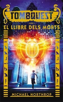 TOMBQUEST 1. EL LLIBRE DELS MORTS | 9788424656409 | NORTHROP, MICHAEL | Llibreria Aqualata | Comprar llibres en català i castellà online | Comprar llibres Igualada